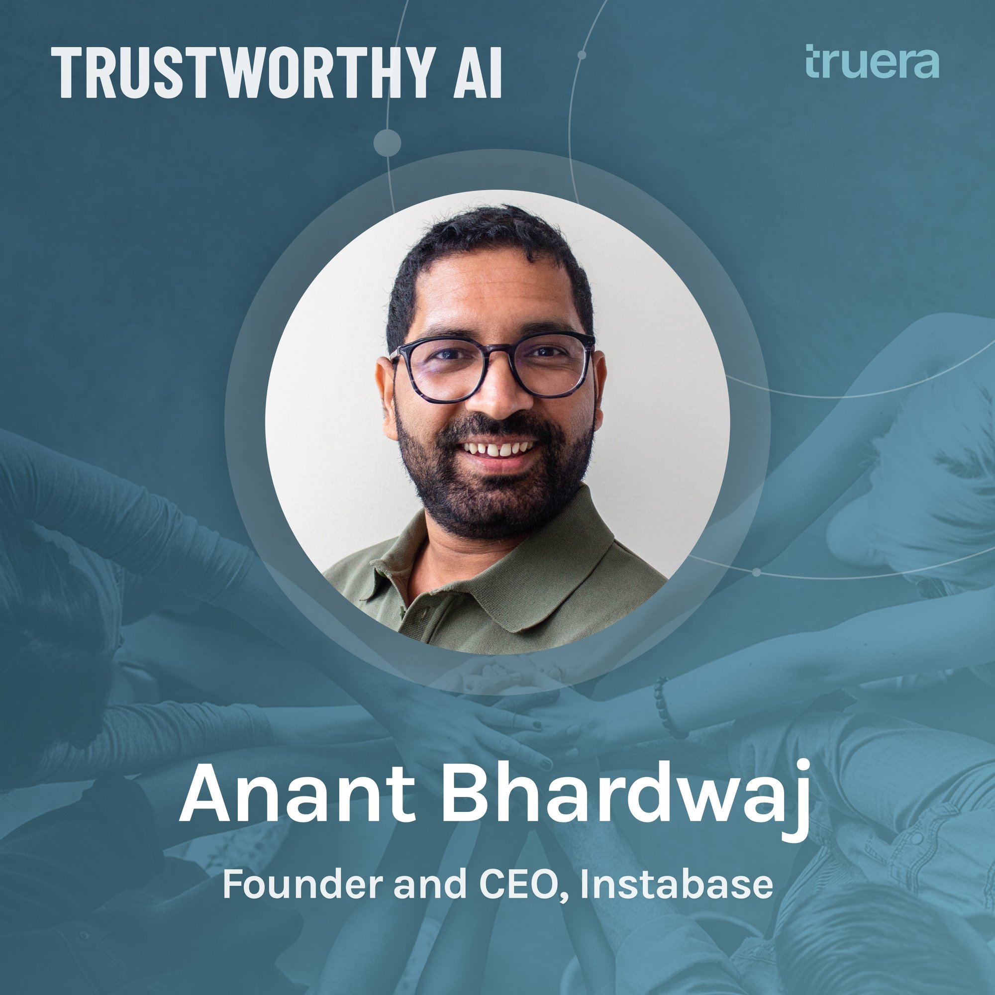 Trustworthy AI Podcast - 3000x3000px Season 2 Episode #1 Anant Bhardwaj